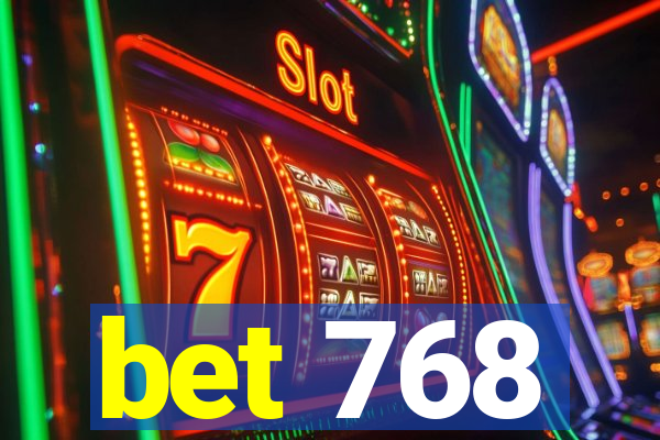 bet 768